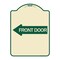 Signmission Front Door With Left Arrow Heavy-Gauge Aluminum Architectural Sign, 24" x 18", TG-1824-24390 A-DES-TG-1824-24390 - alternate 1